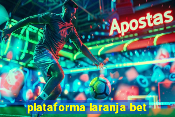 plataforma laranja bet